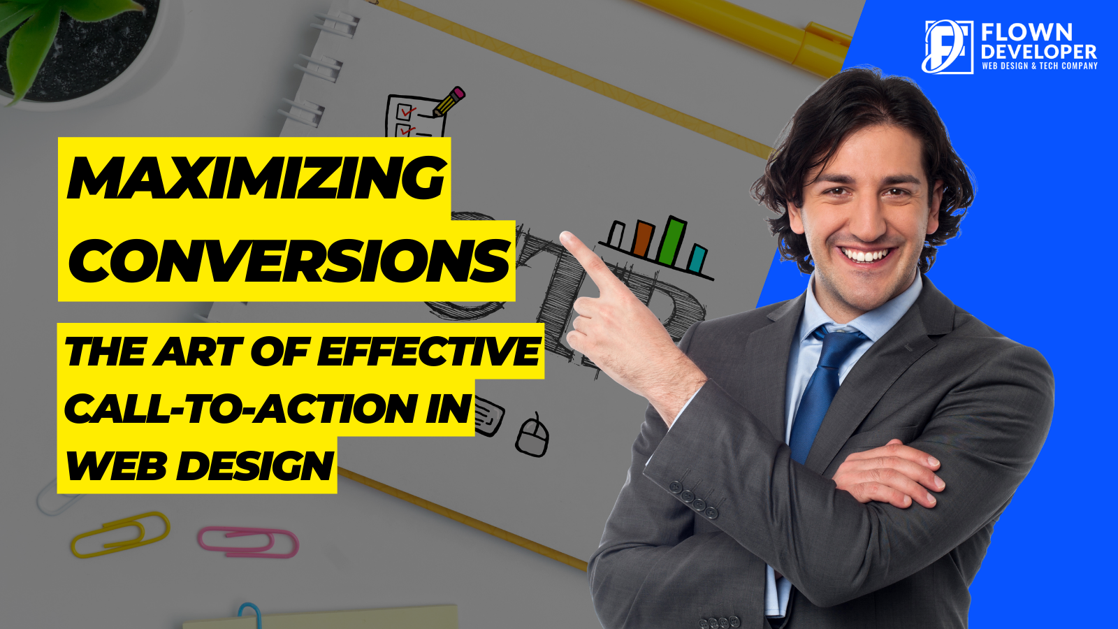 Read more about the article Maximizing Conversions: The Art of Effective Call-to-Action in Web Design