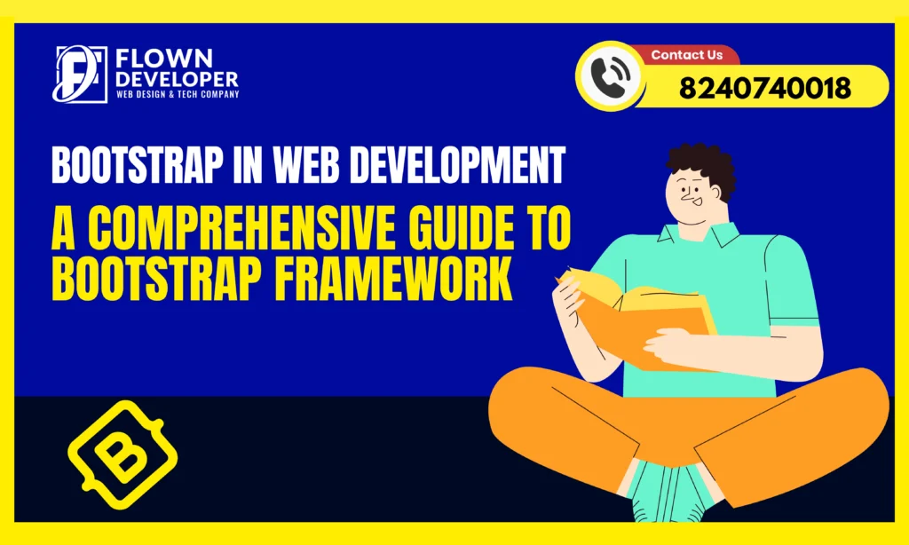 What is Bootstrap in Web Development? A Comprehensive Guide to Bootstrap Framework